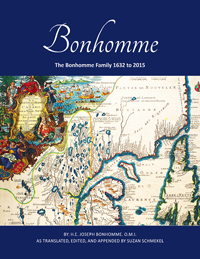 The Bonhomme Family 1632 to 2015 by H.E Joseph Bonhomme O.M.I. and Suzan Schmekel
